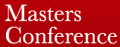 Masters Conference   October 13/14
